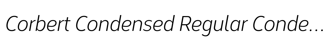Corbert Condensed Regular Condensed Italic